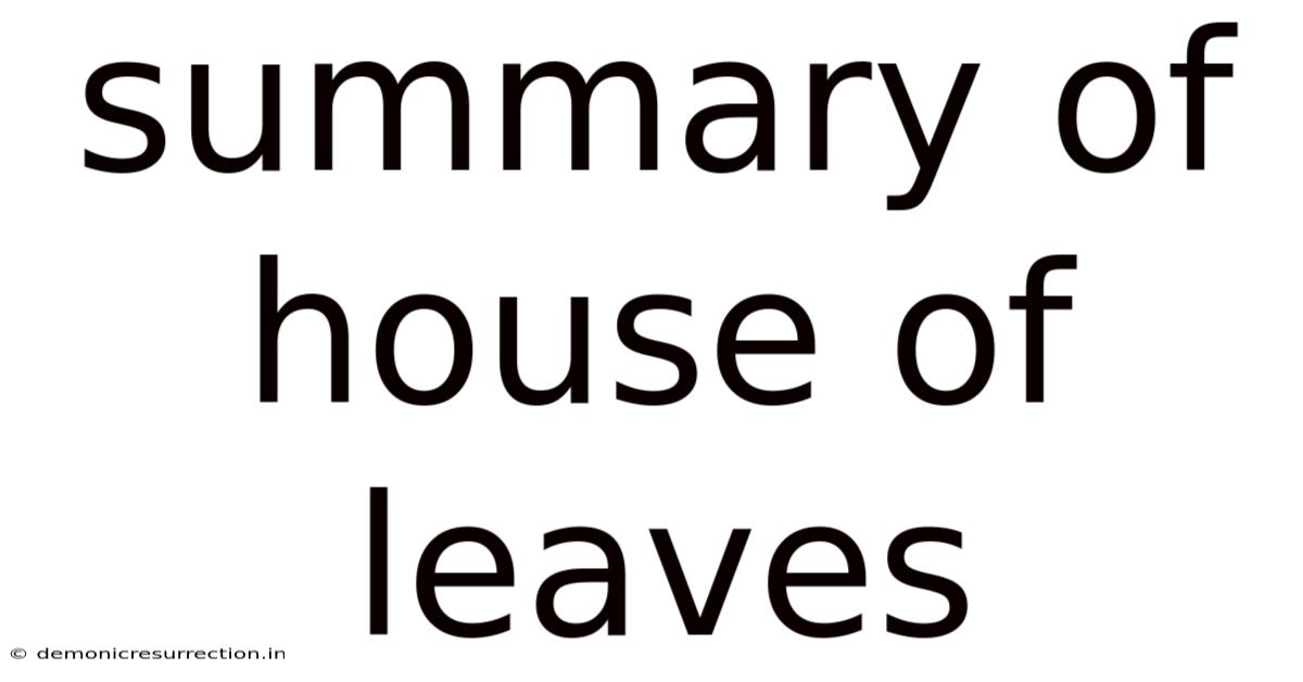Summary Of House Of Leaves