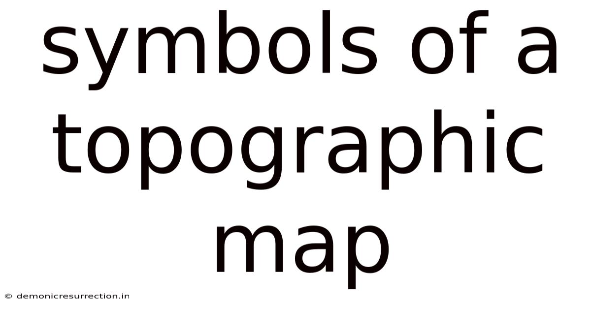 Symbols Of A Topographic Map