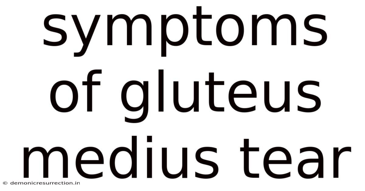 Symptoms Of Gluteus Medius Tear