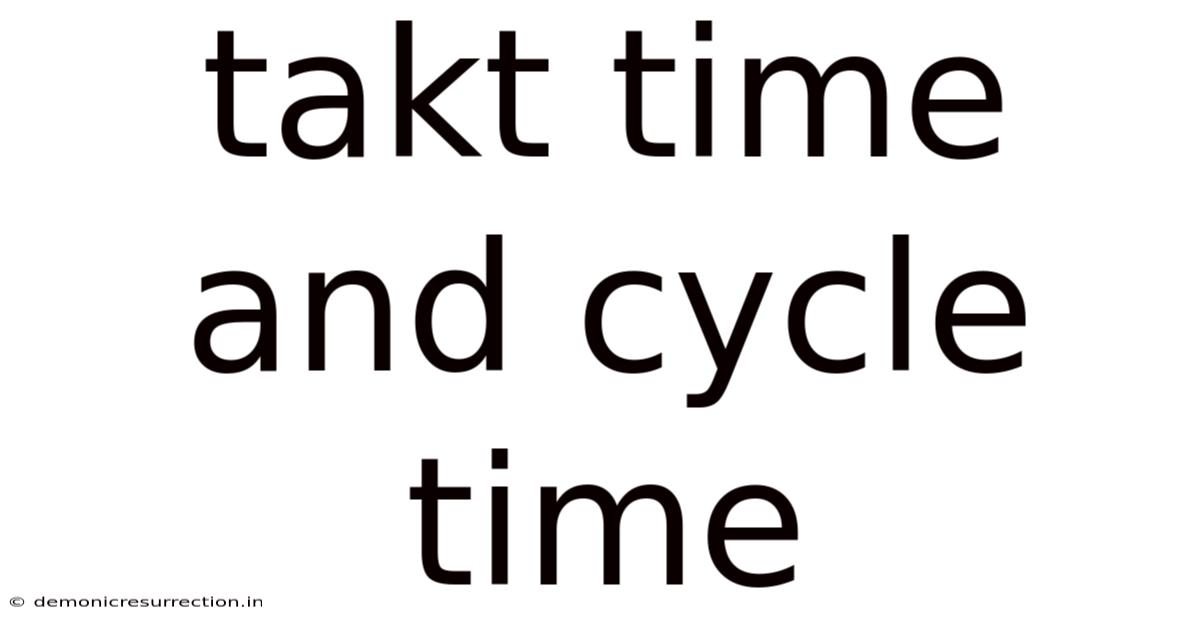 Takt Time And Cycle Time