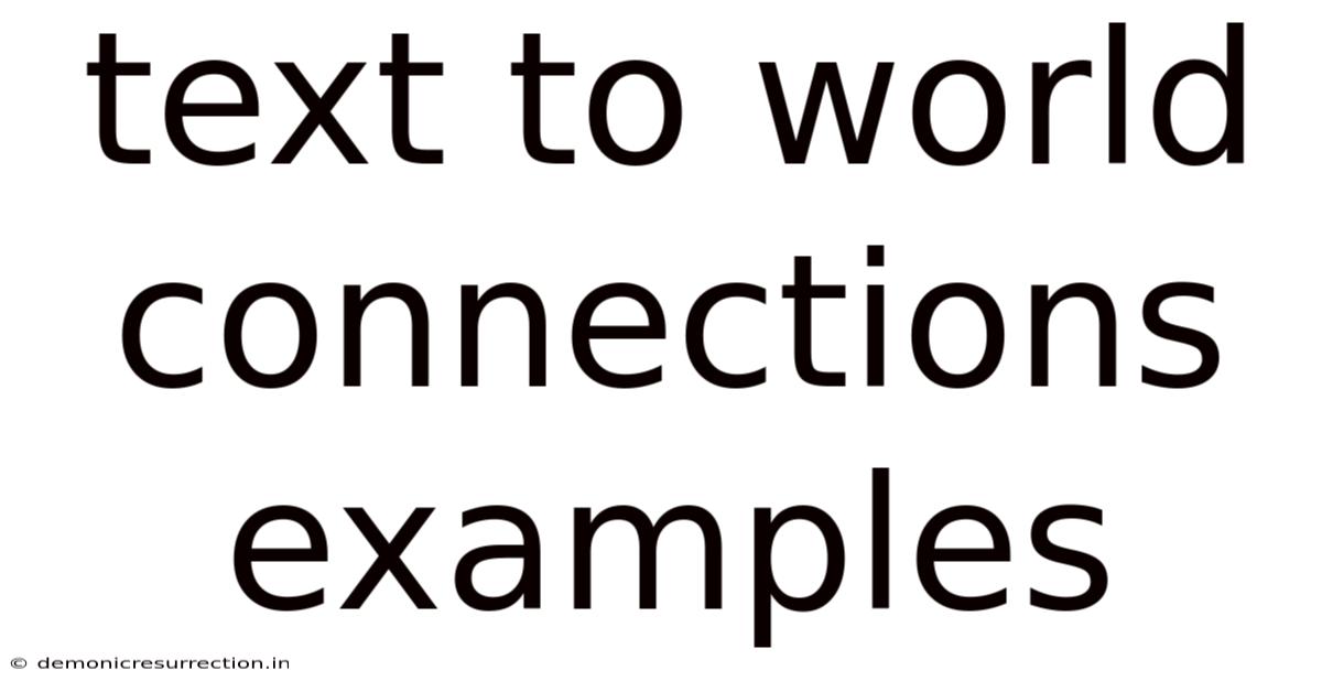 Text To World Connections Examples