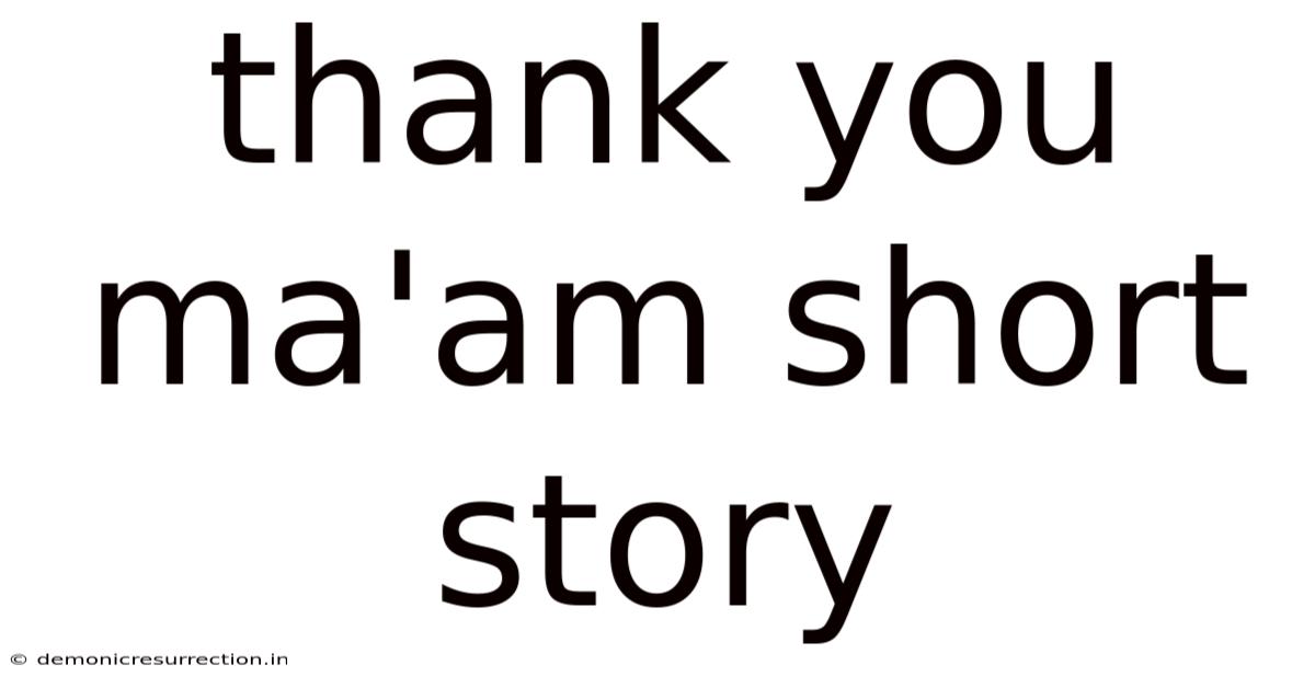 Thank You Ma'am Short Story
