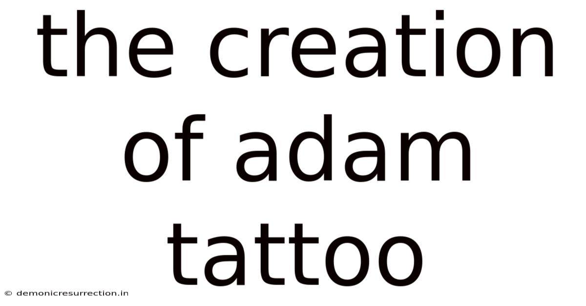 The Creation Of Adam Tattoo
