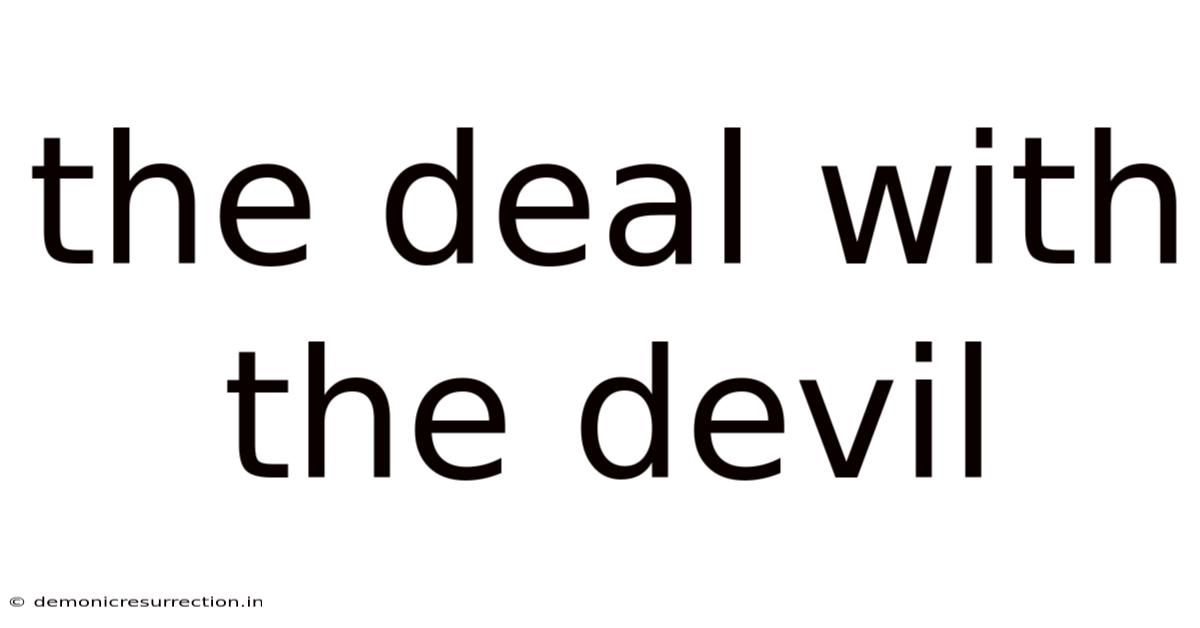 The Deal With The Devil