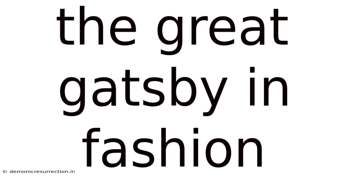 The Great Gatsby In Fashion