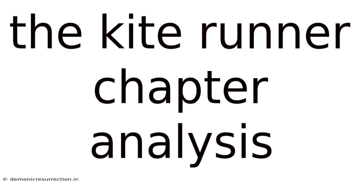 The Kite Runner Chapter Analysis