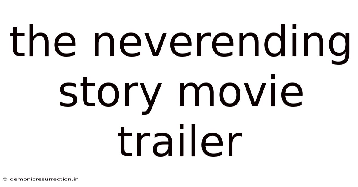 The Neverending Story Movie Trailer