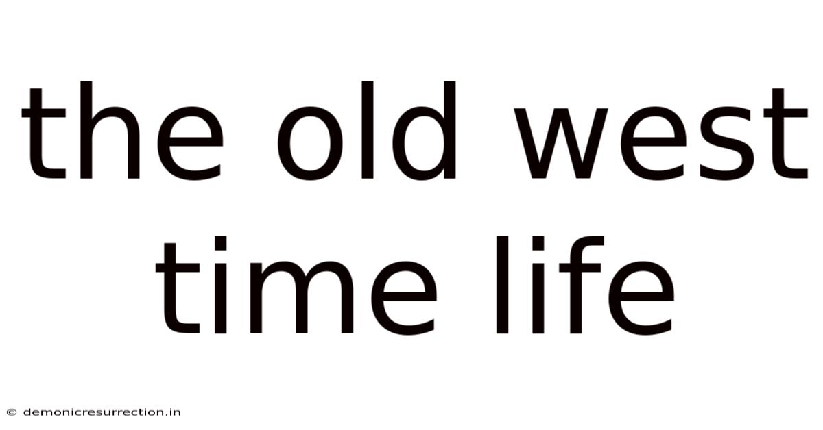 The Old West Time Life