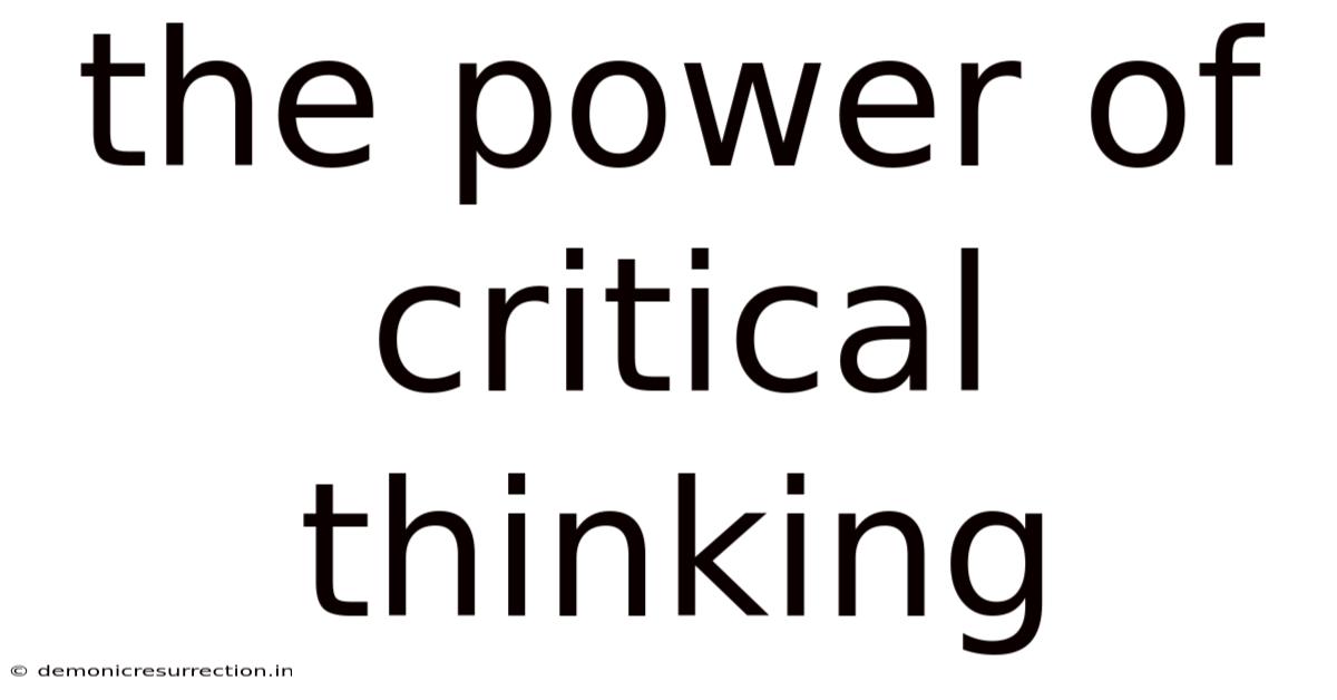 The Power Of Critical Thinking