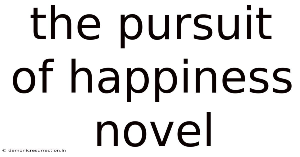 The Pursuit Of Happiness Novel
