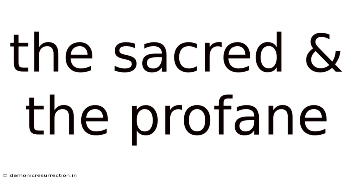 The Sacred & The Profane