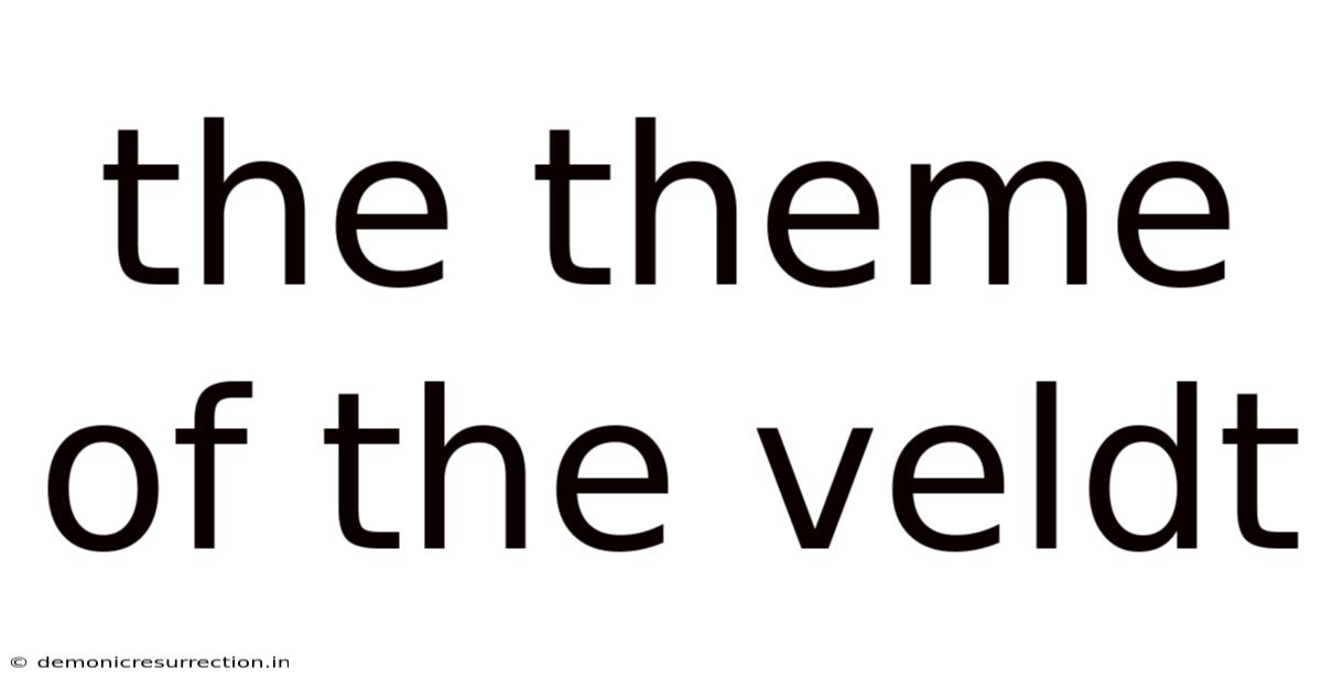 The Theme Of The Veldt