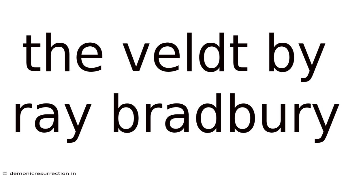 The Veldt By Ray Bradbury