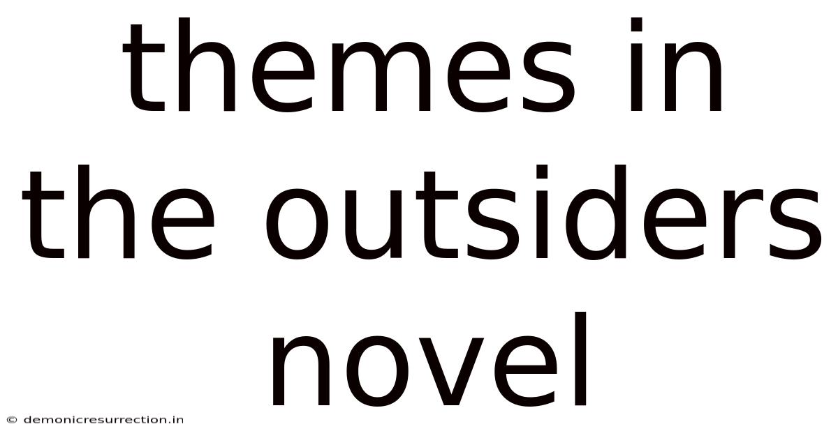 Themes In The Outsiders Novel