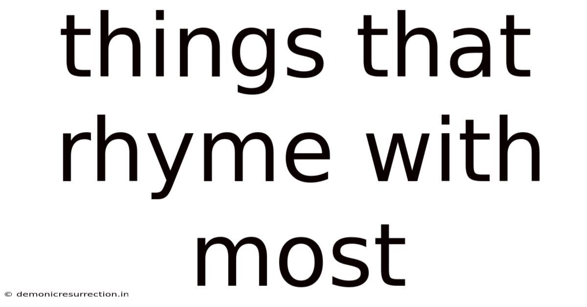 Things That Rhyme With Most