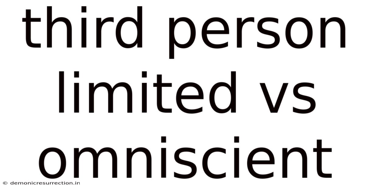 Third Person Limited Vs Omniscient