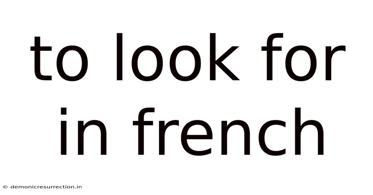 To Look For In French