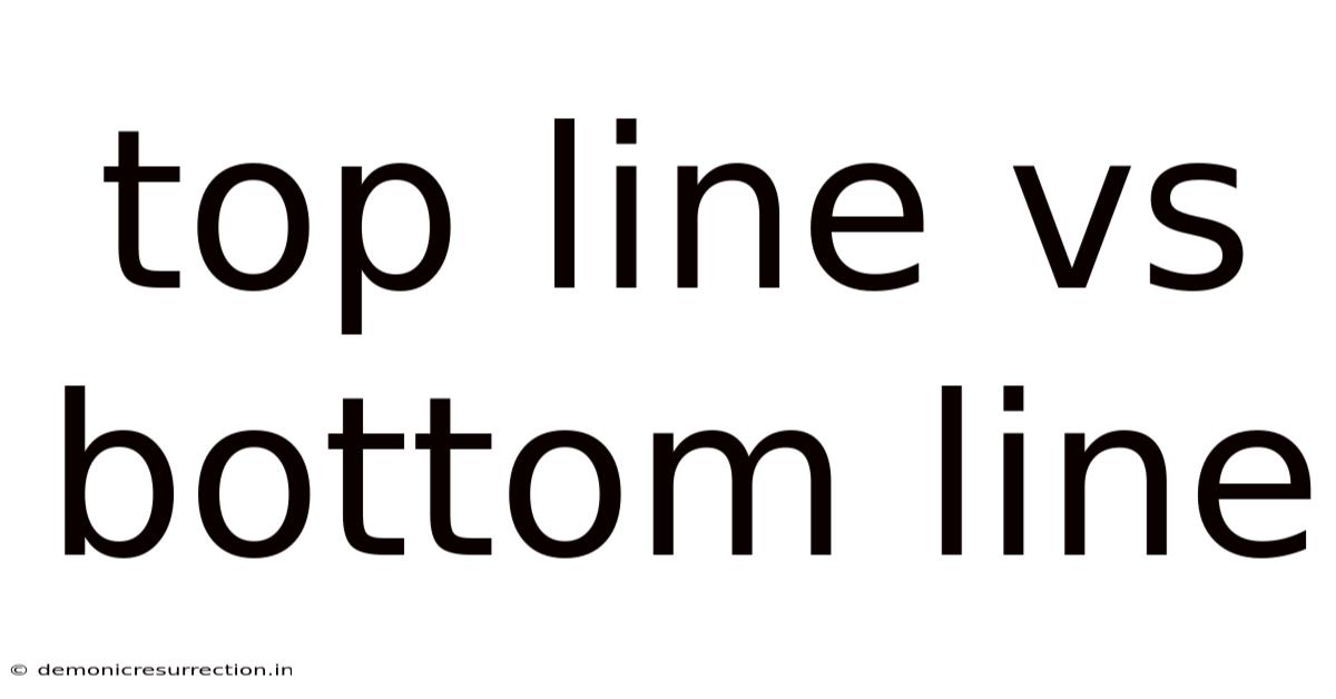 Top Line Vs Bottom Line