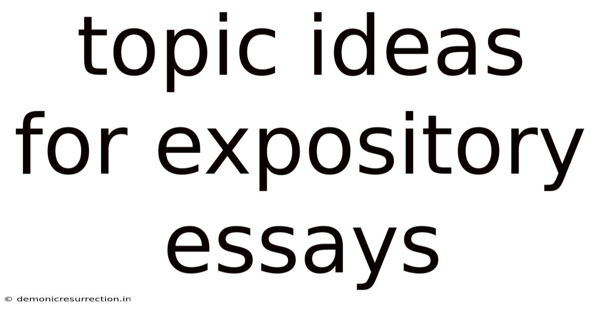 Topic Ideas For Expository Essays