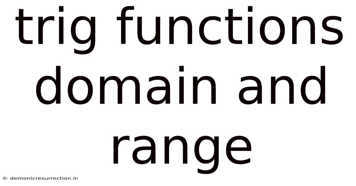 Trig Functions Domain And Range