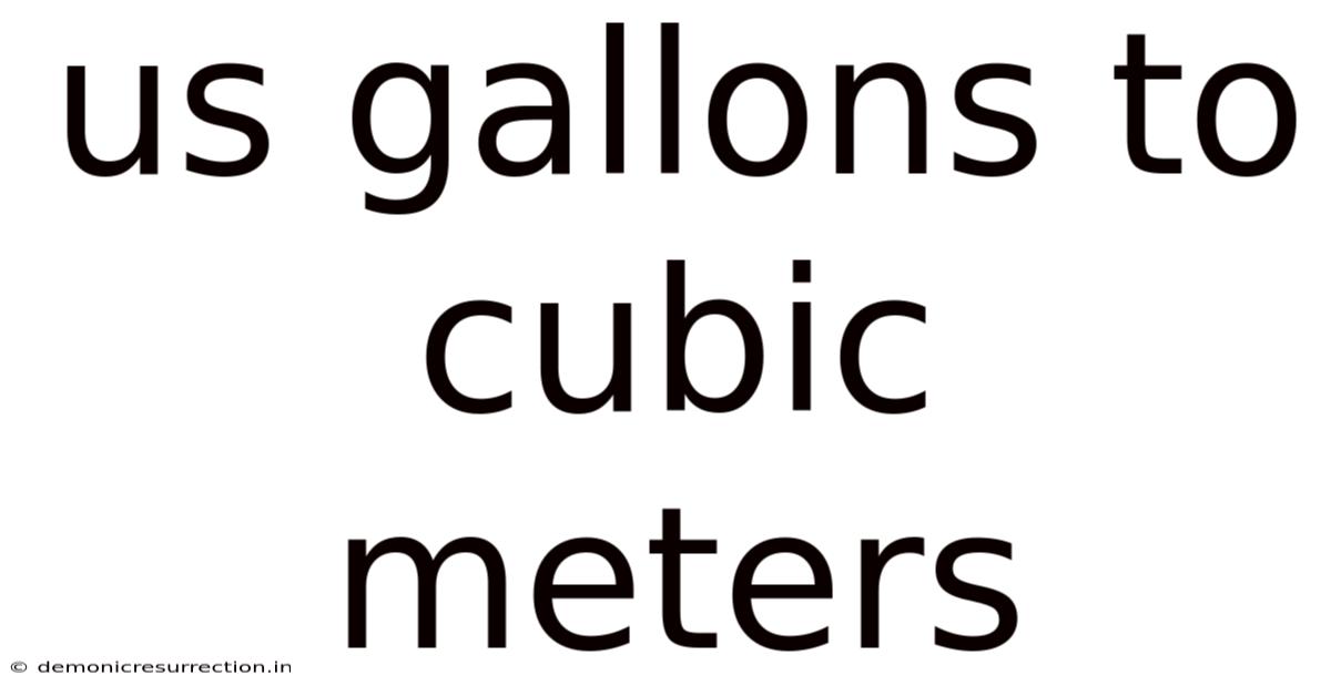 Us Gallons To Cubic Meters