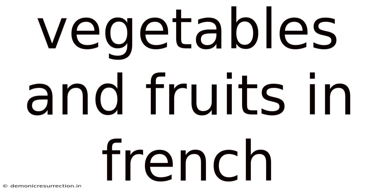 Vegetables And Fruits In French