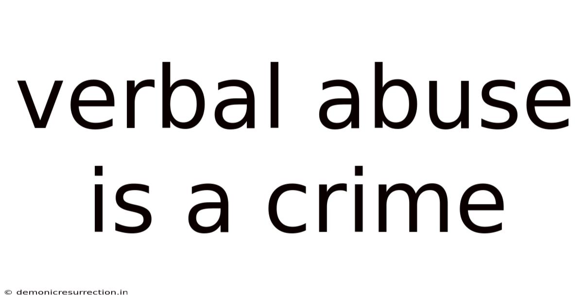 Verbal Abuse Is A Crime