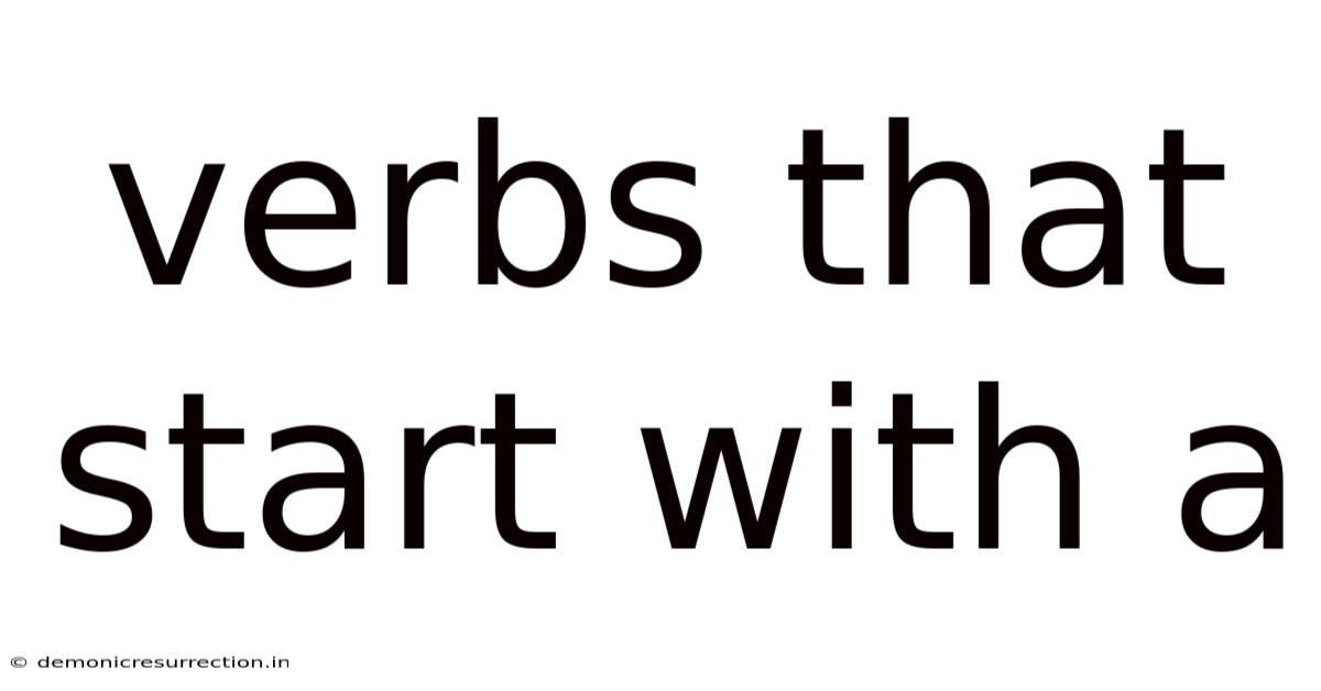 Verbs That Start With A