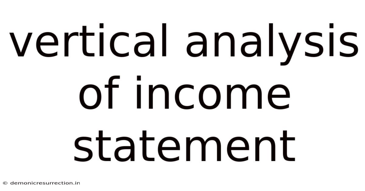 Vertical Analysis Of Income Statement
