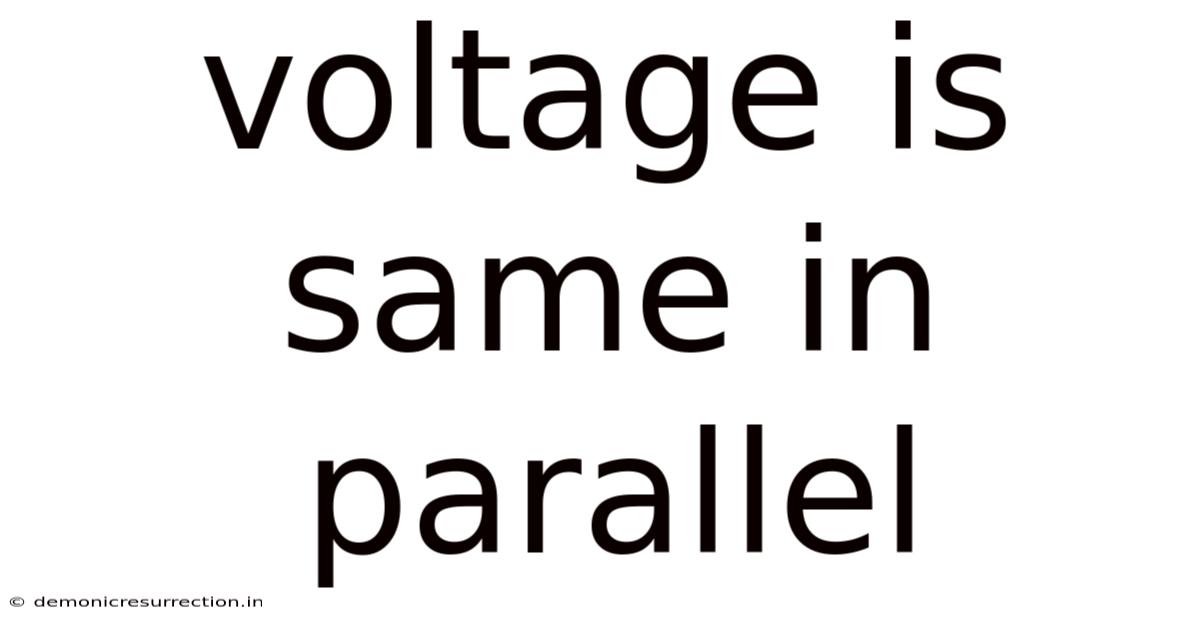 Voltage Is Same In Parallel