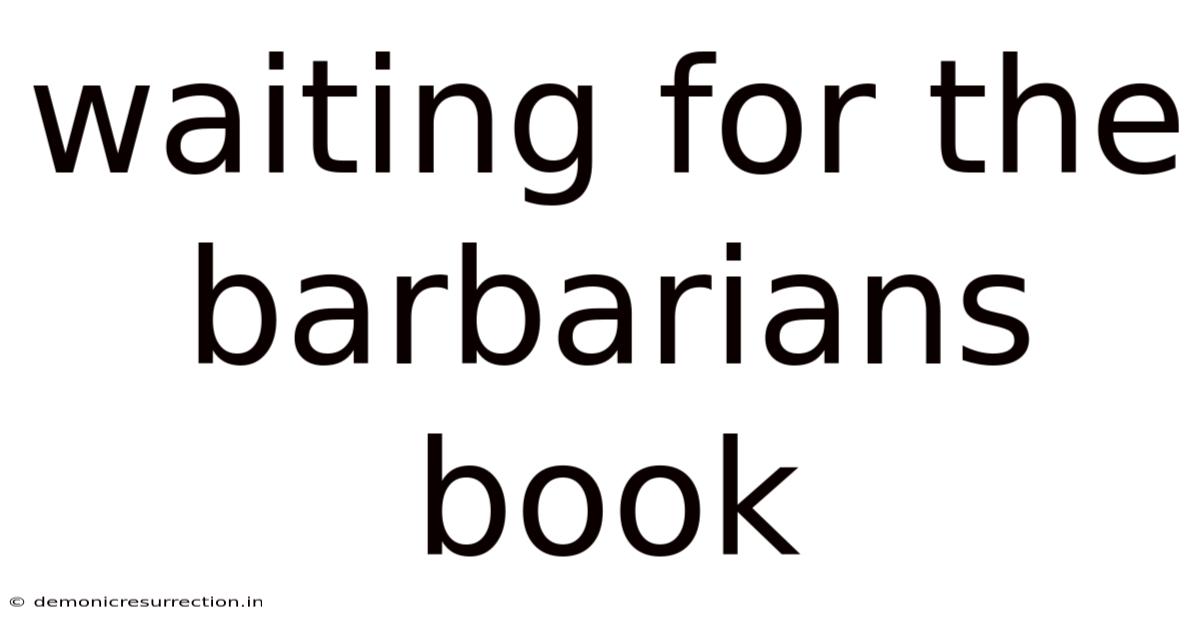 Waiting For The Barbarians Book