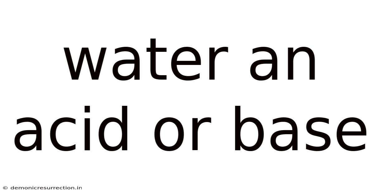 Water An Acid Or Base
