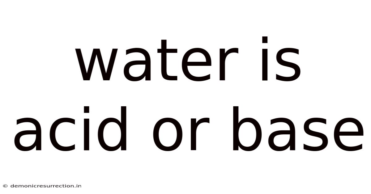 Water Is Acid Or Base