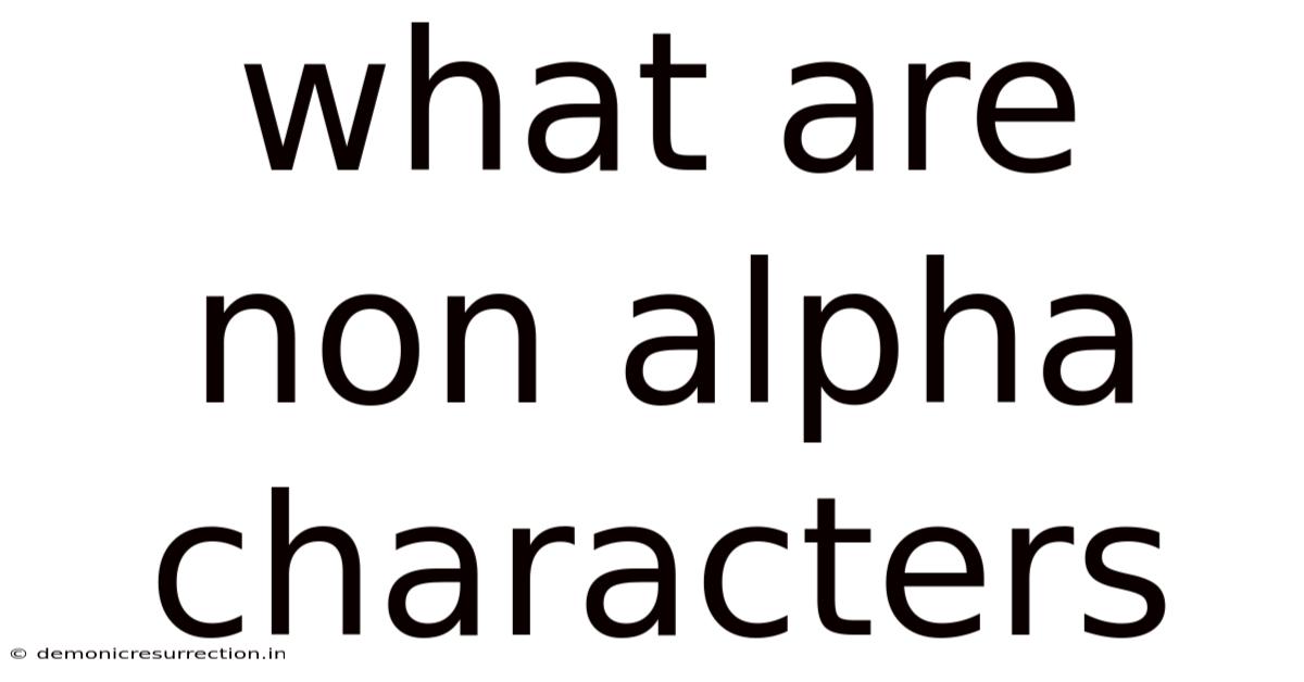 What Are Non Alpha Characters