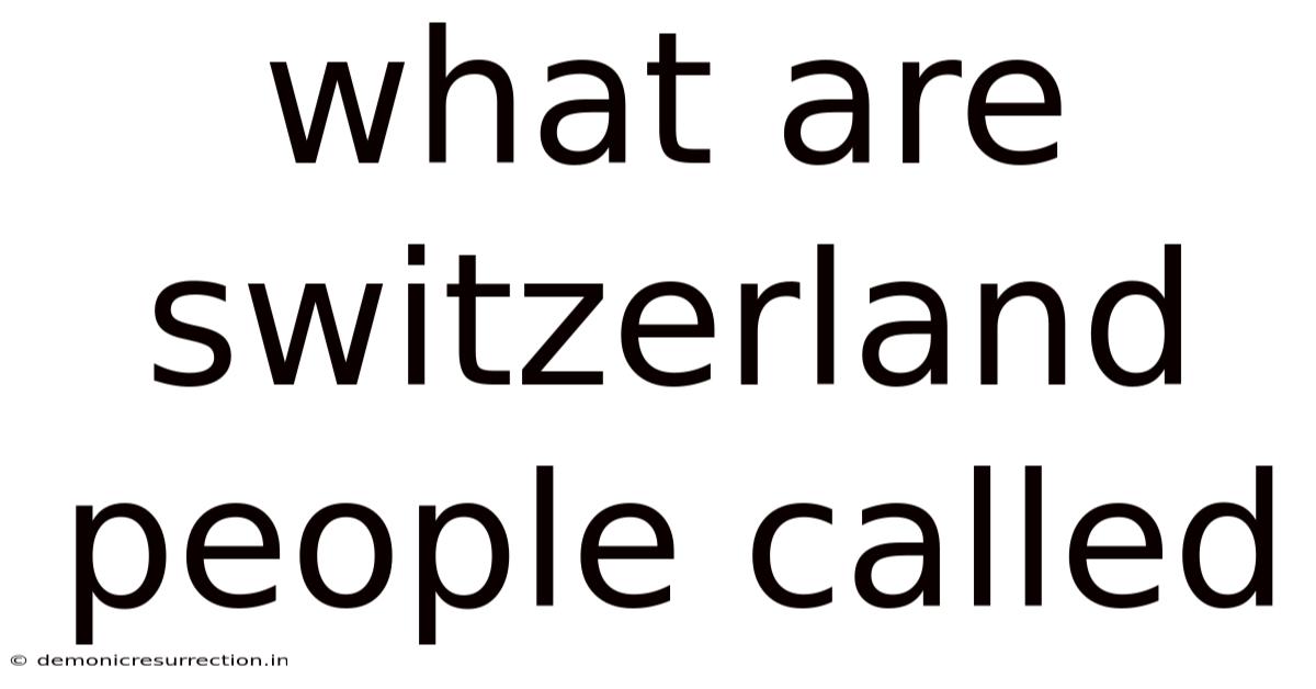 What Are Switzerland People Called
