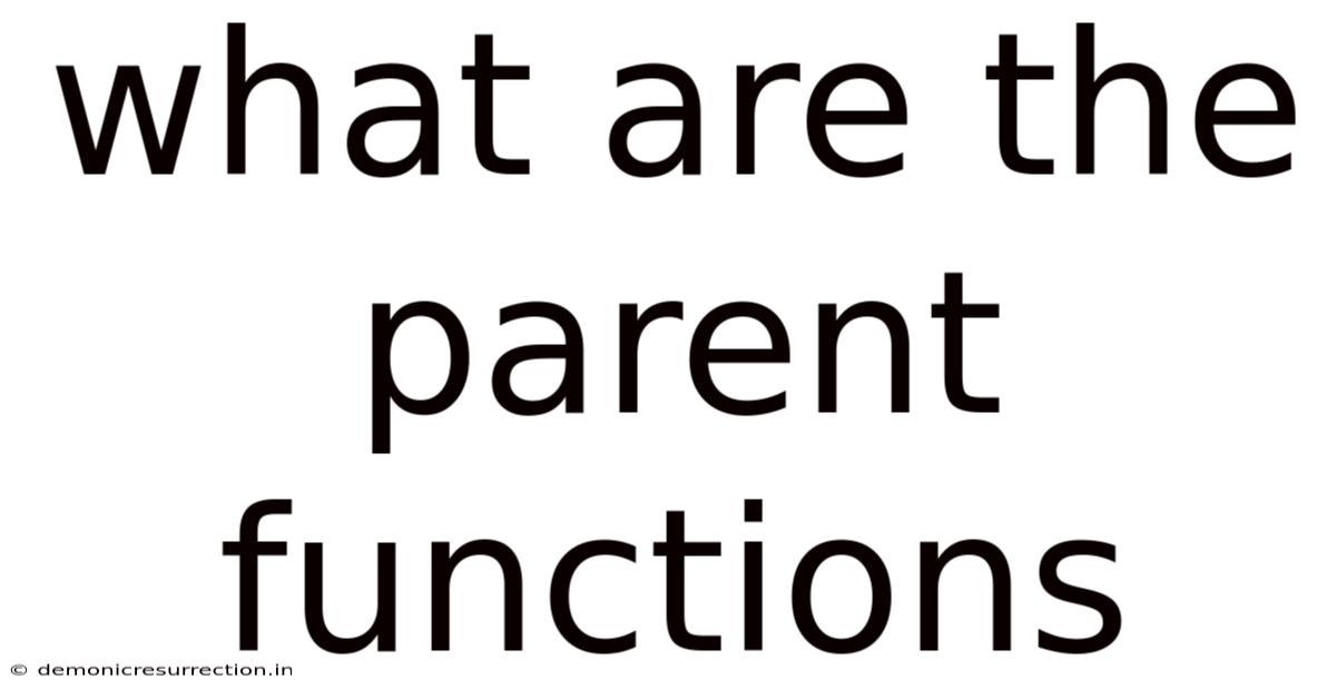 What Are The Parent Functions
