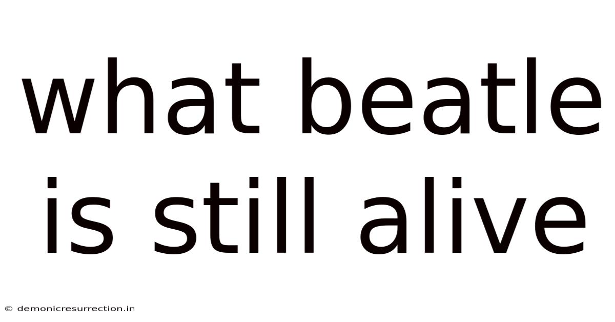 What Beatle Is Still Alive