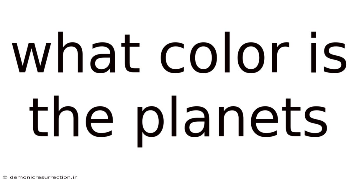 What Color Is The Planets