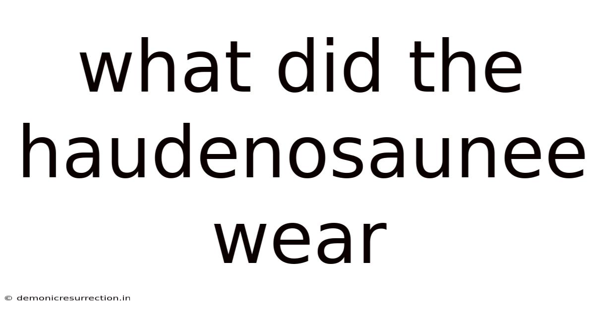 What Did The Haudenosaunee Wear