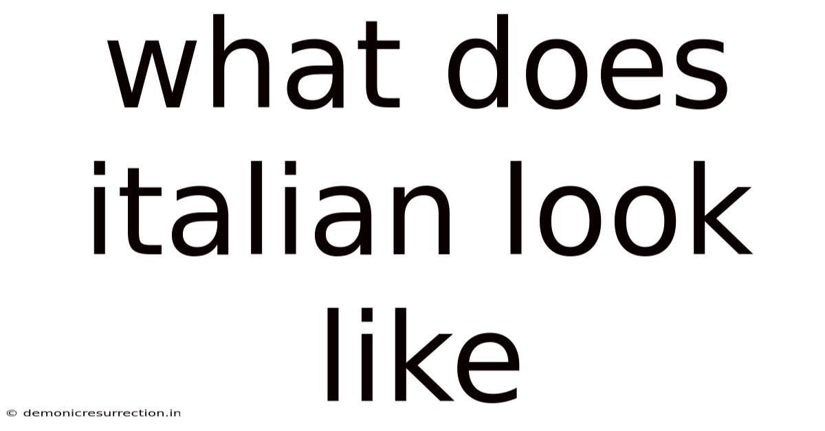 What Does Italian Look Like