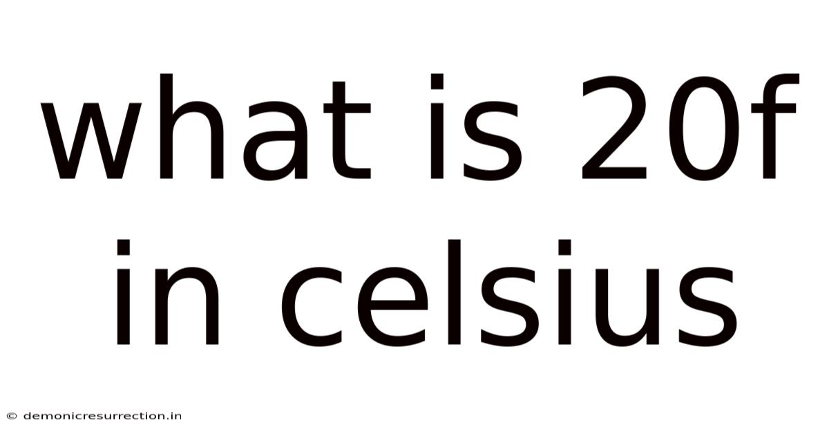 What Is 20f In Celsius