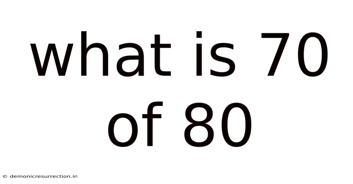 What Is 70 Of 80