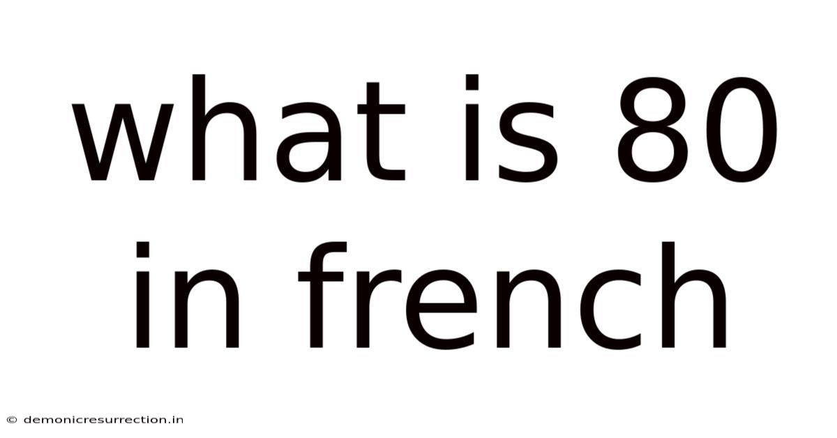 What Is 80 In French