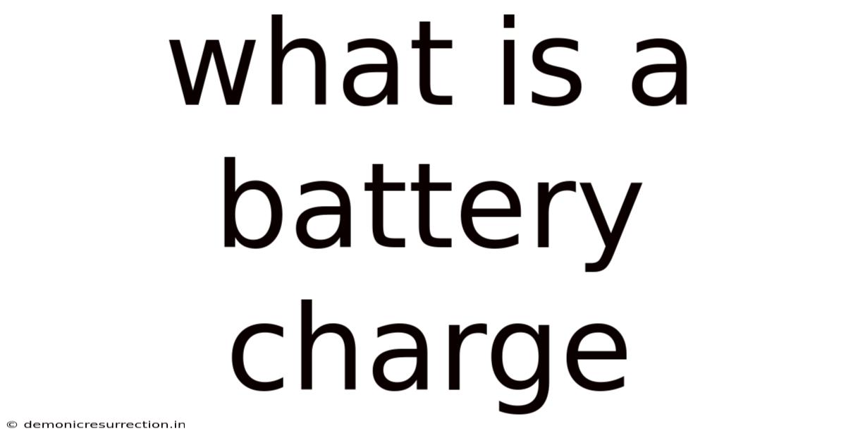 What Is A Battery Charge