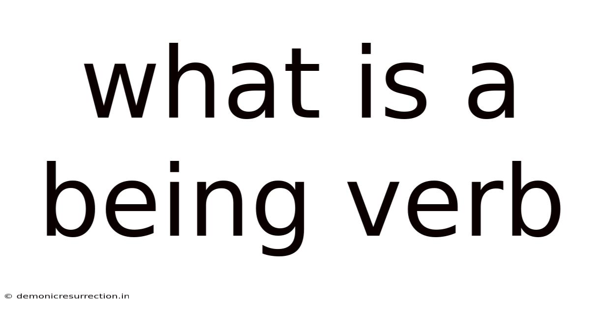What Is A Being Verb