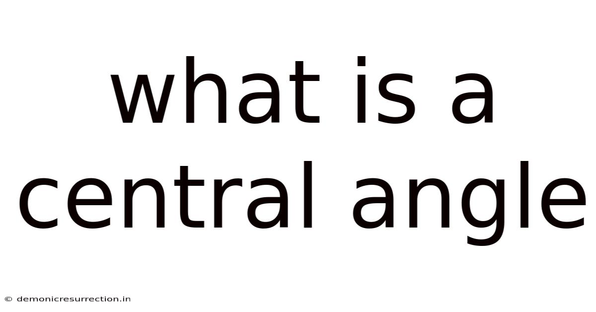 What Is A Central Angle