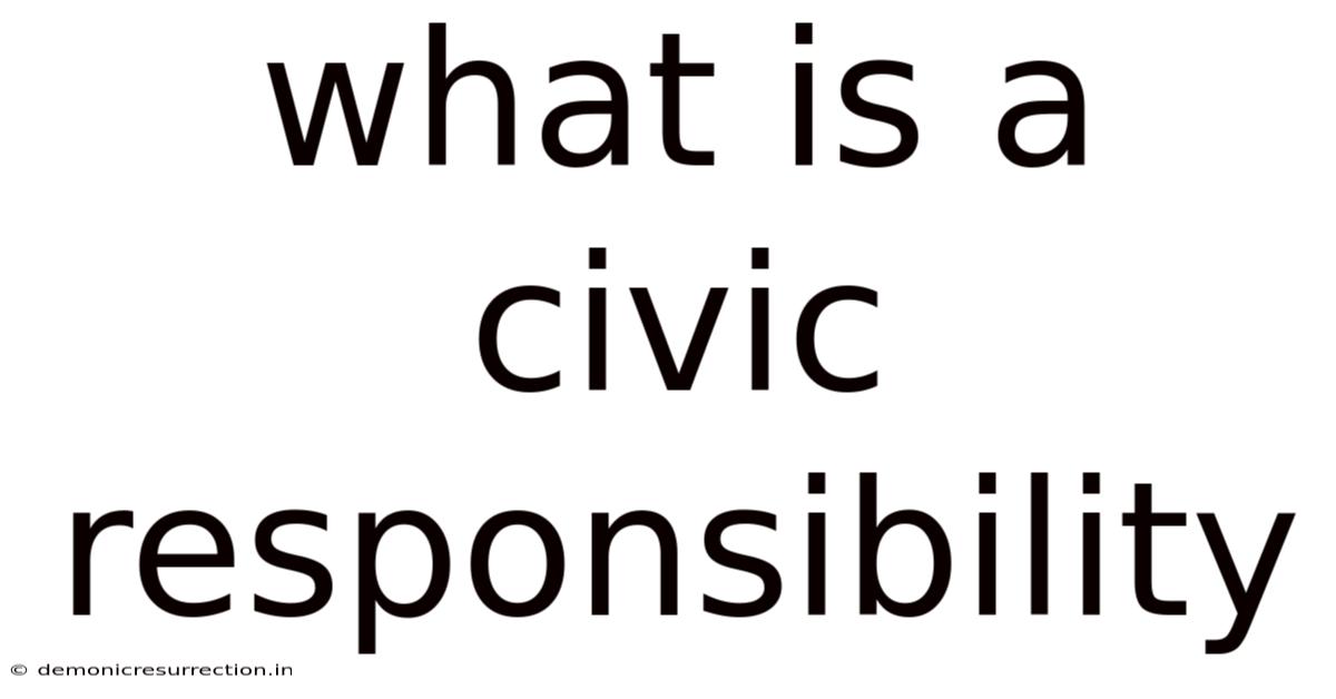 What Is A Civic Responsibility