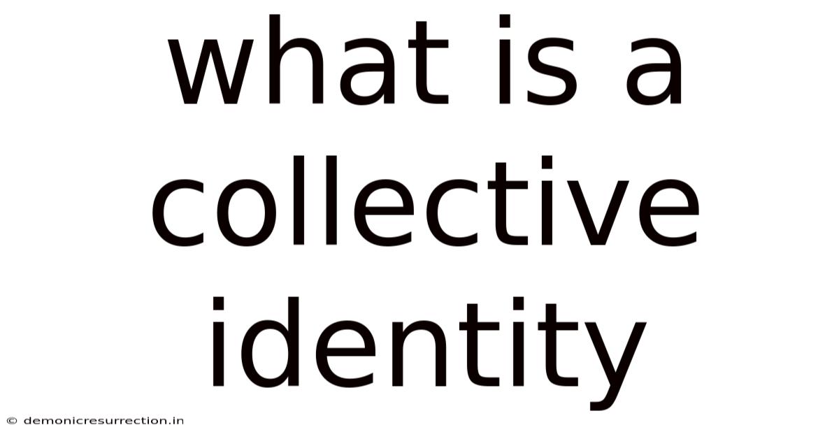 What Is A Collective Identity