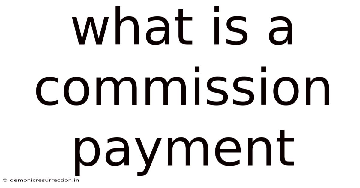 What Is A Commission Payment