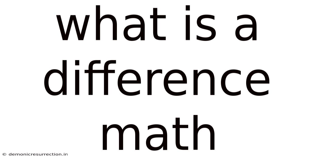 What Is A Difference Math